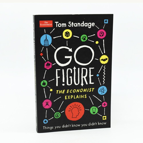 Go Figure The Economist Explains by   Tom Standage