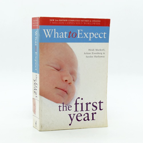 The First Year by Heidi Murkoff, Arlene Eisenberg  and Sandee Hathaway