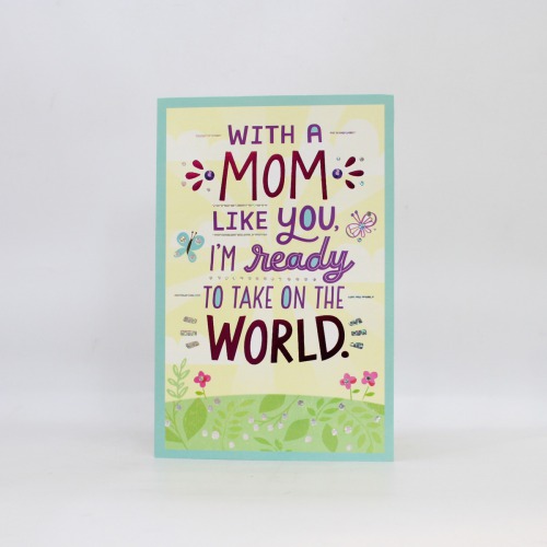 With A Mom Like You I,M Ready To Take On The World Greeting Card | Mother's Day Greeting Card