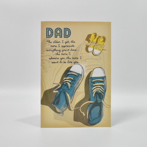 Dad The Older i Get the more I appreciate everything you've Done| Father's day Greeting Card