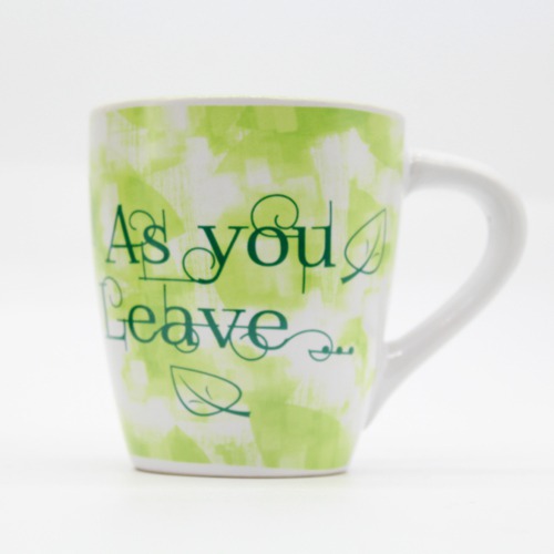 As You Leave Printed Ceramic Coffee Mug