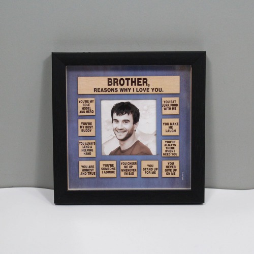 Reason Why I Love You Brother Wooden Frame| Wooden Quote Frame